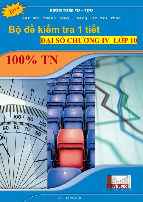 Bộ đề trắc nghiệm kiểm tra 1 tiết Đại số 10 chương 4
